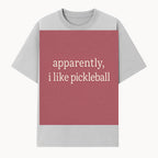 Apparently, I Like Pickleball T-Shirt for Fun Sports Lovers - Unique Graphic Tee for Pickleball Fans - T-shirt 1758685028672.jpg