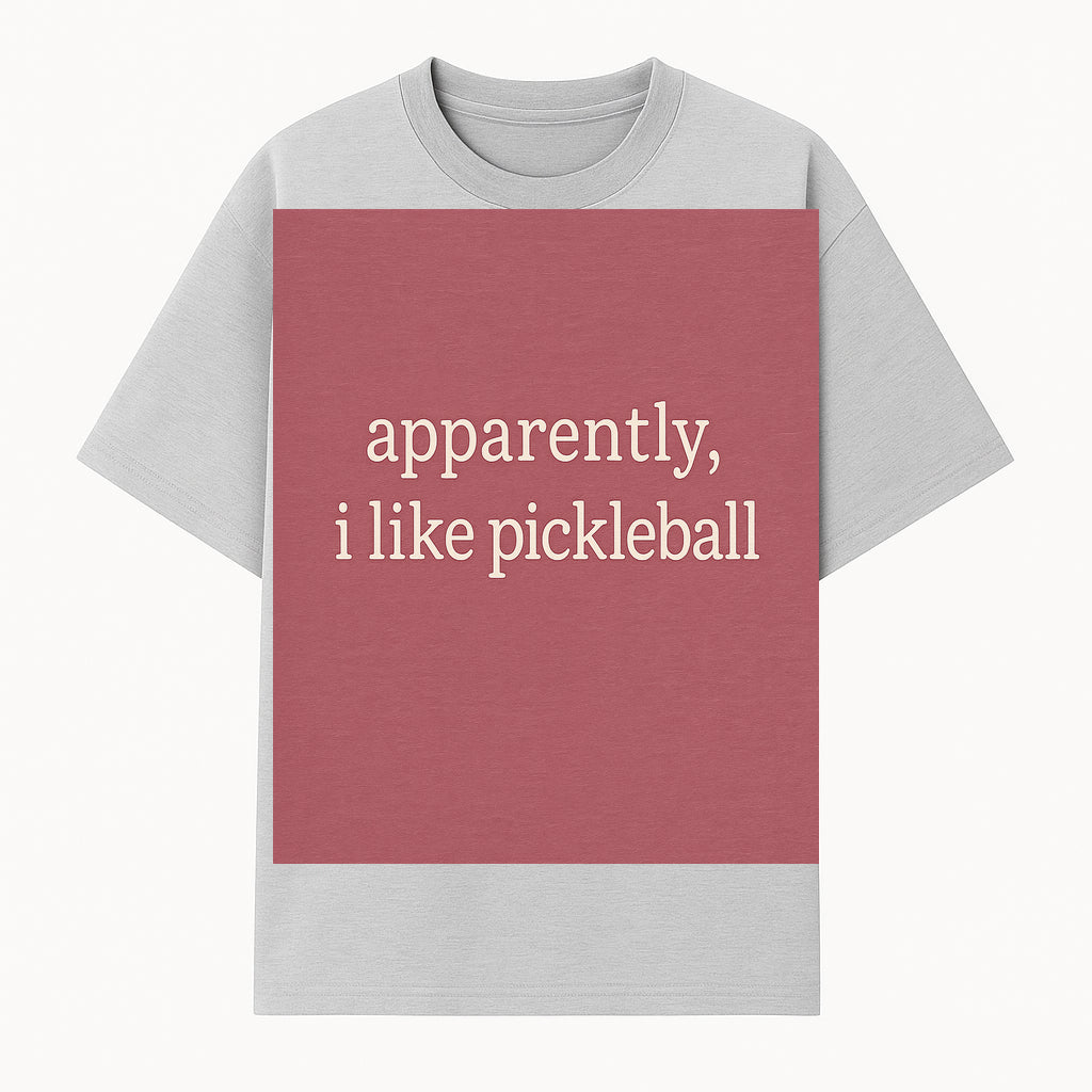 Apparently, I Like Pickleball T-Shirt for Fun Sports Lovers - Unique Graphic Tee for Pickleball Fans - T-shirt 1758685028672.jpg