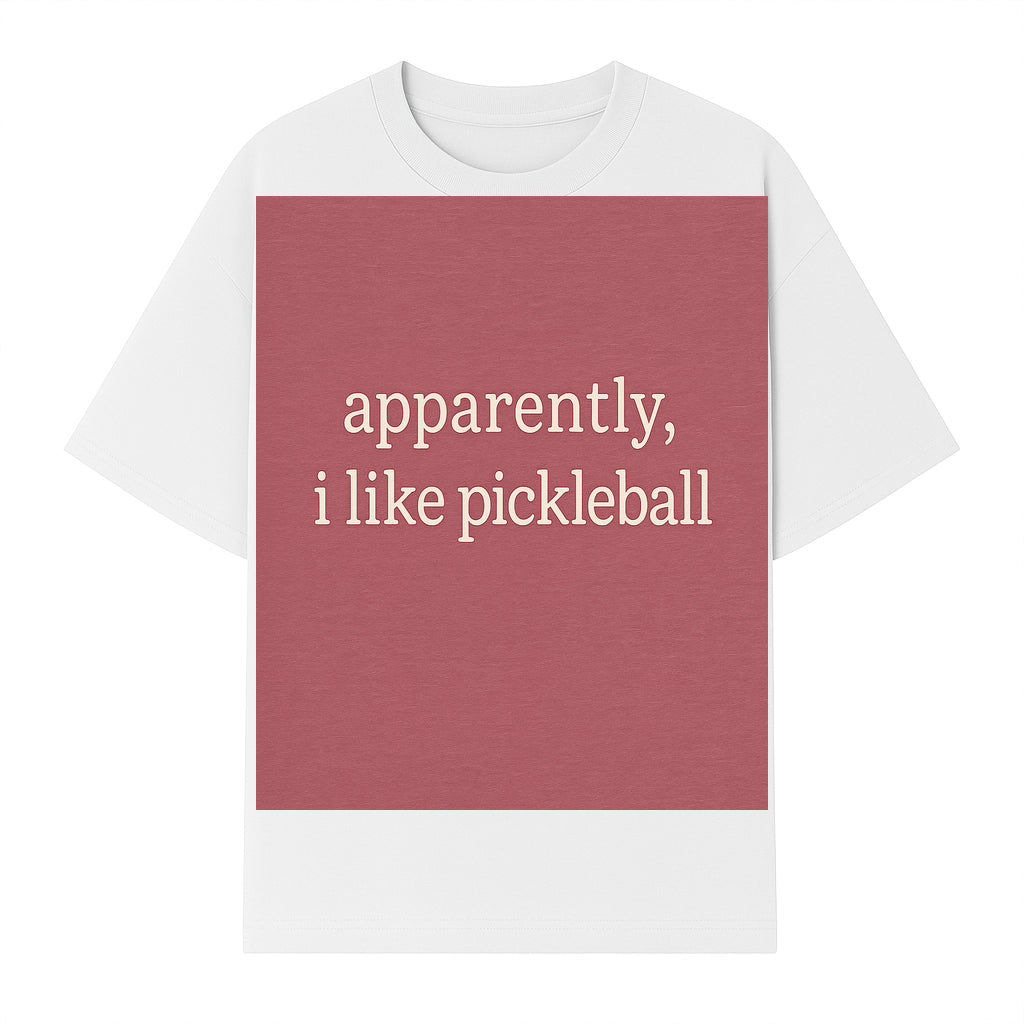 Apparently, I Like Pickleball T-Shirt for Fun Sports Lovers - Unique Graphic Tee for Pickleball Fans - T-shirt 1758685030156.jpg