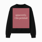 Apparently, I Like Pickleball T-Shirt for Fun Sports Lovers - Unique Graphic Tee for Pickleball Fans - Sweatshirt 1758685031687.jpg