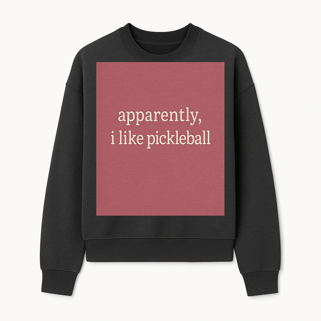 Apparently, I Like Pickleball T-Shirt for Fun Sports Lovers - Unique Graphic Tee for Pickleball Fans - Sweatshirt 1758685031864.jpg