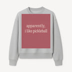Apparently, I Like Pickleball T-Shirt for Fun Sports Lovers - Unique Graphic Tee for Pickleball Fans - Sweatshirt 1758685032184.jpg