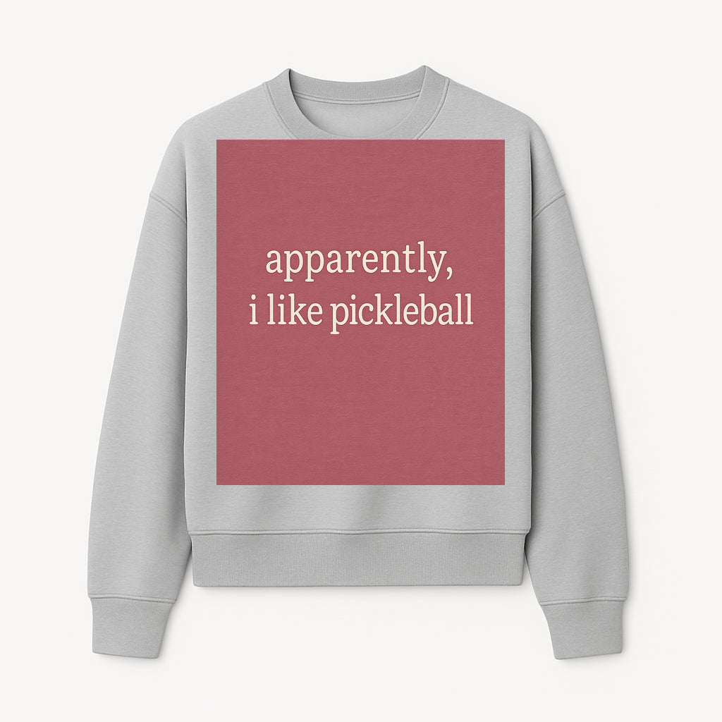 Apparently, I Like Pickleball T-Shirt for Fun Sports Lovers - Unique Graphic Tee for Pickleball Fans - Sweatshirt 1758685032184.jpg