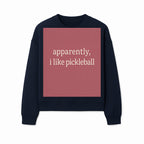Apparently, I Like Pickleball T-Shirt for Fun Sports Lovers - Unique Graphic Tee for Pickleball Fans - Sweatshirt 1758685032720.jpg