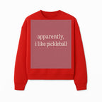 Apparently, I Like Pickleball T-Shirt for Fun Sports Lovers - Unique Graphic Tee for Pickleball Fans - Sweatshirt 1758685032856.jpg