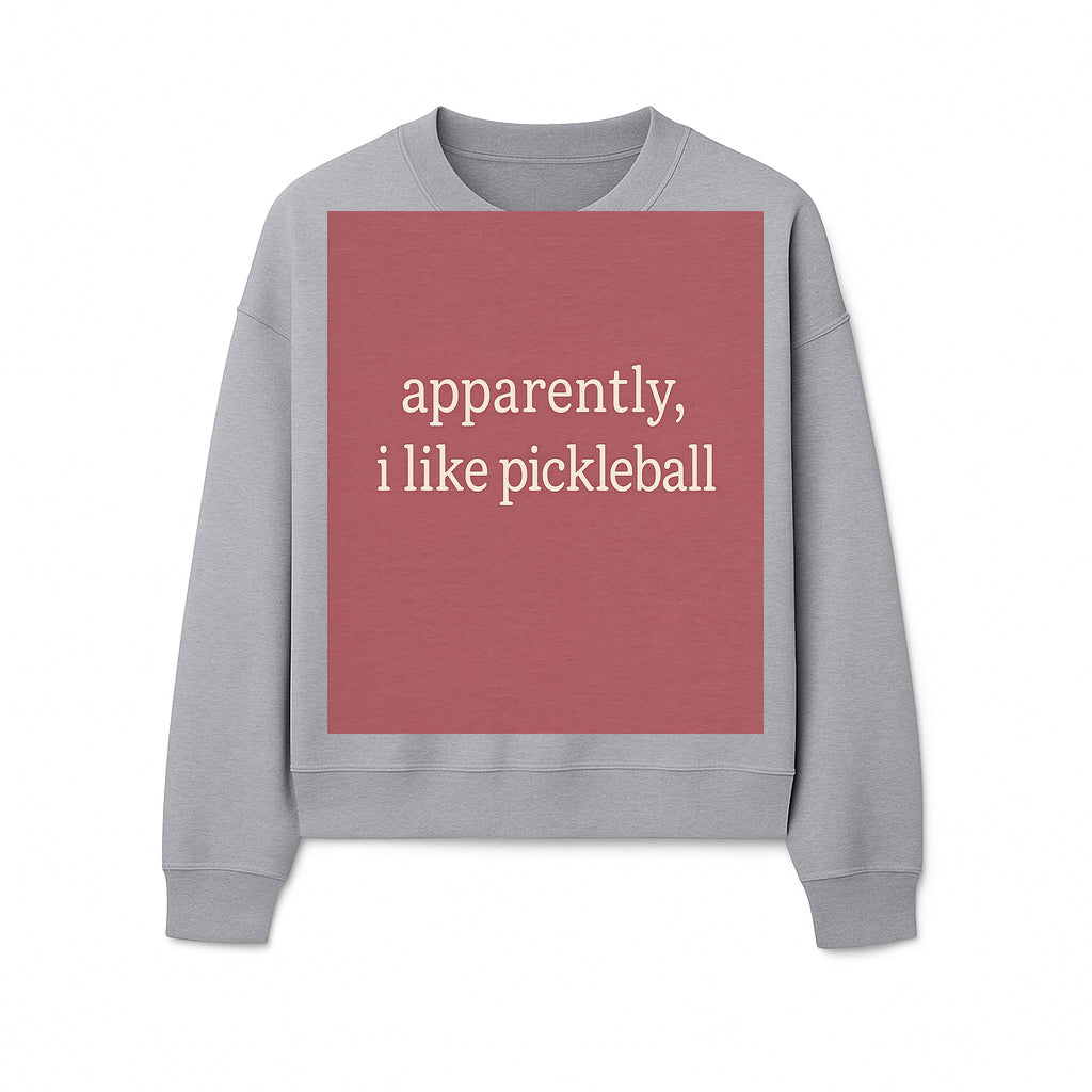 Apparently, I Like Pickleball T-Shirt for Fun Sports Lovers - Unique Graphic Tee for Pickleball Fans - Sweatshirt 1758685033035.jpg