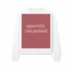 Apparently, I Like Pickleball T-Shirt for Fun Sports Lovers - Unique Graphic Tee for Pickleball Fans - Sweatshirt 1758685033172.jpg