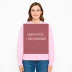 Apparently, I Like Pickleball T-Shirt for Fun Sports Lovers - Unique Graphic Tee for Pickleball Fans - Sweatshirt 1758685034453.jpg