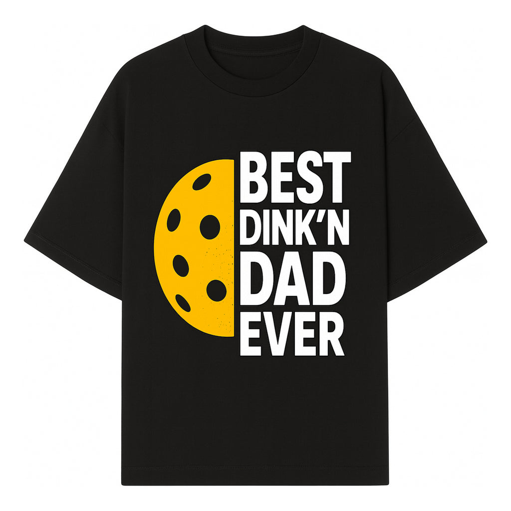 Best Dink'n Dad Ever Pickleball Gift T-Shirt | Funny Sports Dad Tee for Father's Day, Birthday, or Casual Wear - T-shirt 1758685051267.jpg