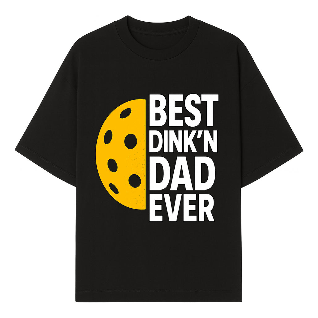 Best Dink'n Dad Ever Pickleball Gift T-Shirt | Funny Sports Dad Tee for Father's Day, Birthday, or Casual Wear - T-shirt 1758685051267.jpg