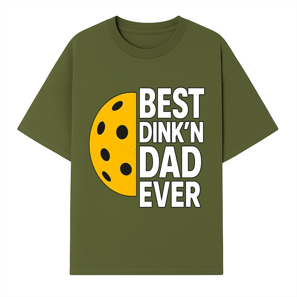 Best Dink'n Dad Ever Pickleball Gift T-Shirt | Funny Sports Dad Tee for Father's Day, Birthday, or Casual Wear - T-shirt 1758685051561.jpg