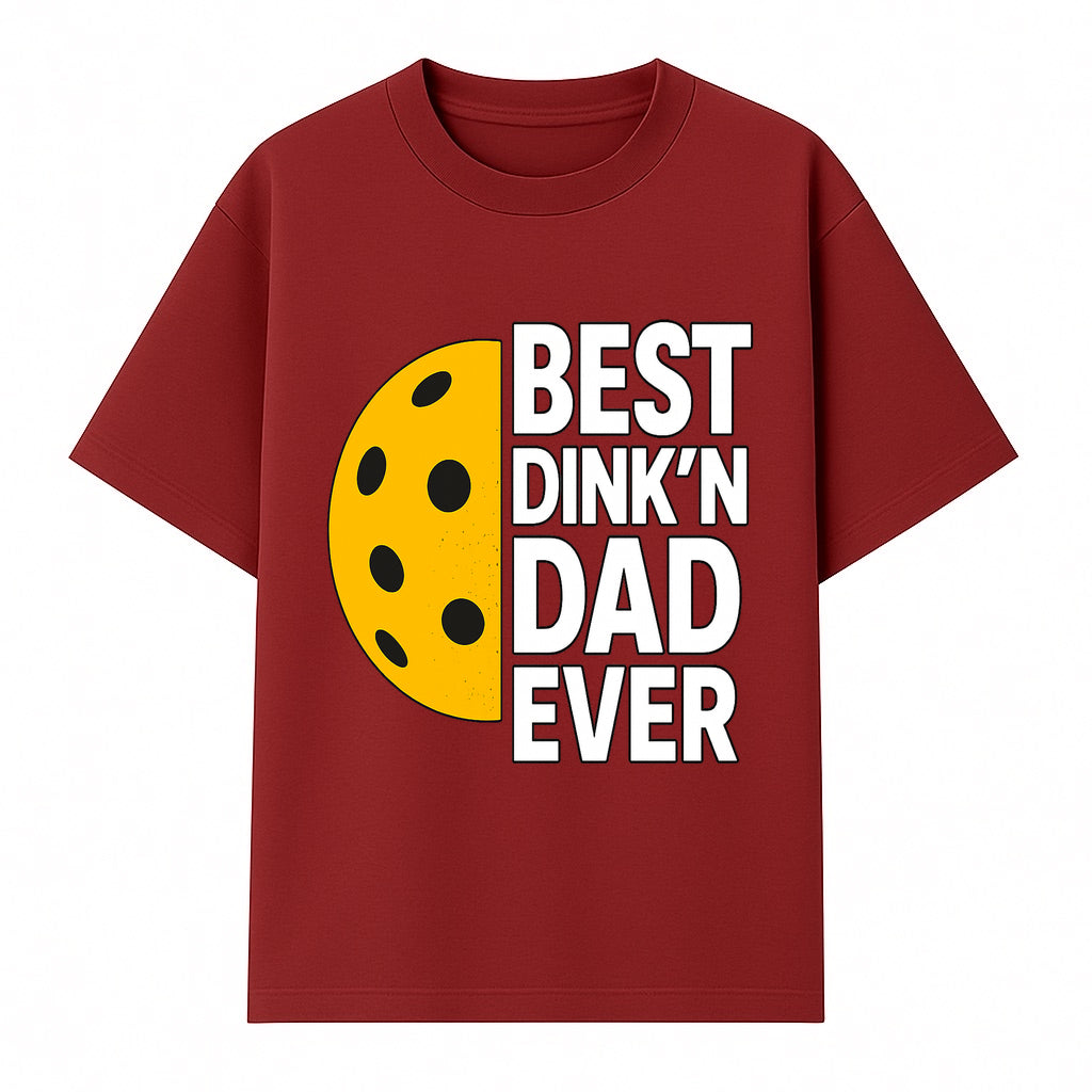 Best Dink'n Dad Ever Pickleball Gift T-Shirt | Funny Sports Dad Tee for Father's Day, Birthday, or Casual Wear - T-shirt 1758685052119.jpg