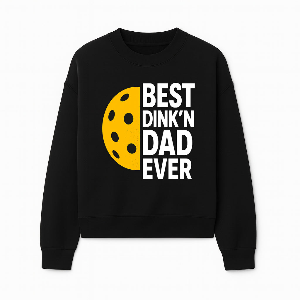 Best Dink'n Dad Ever Pickleball Gift T-Shirt | Funny Sports Dad Tee for Father's Day, Birthday, or Casual Wear - Sweatshirt 1758685054225.jpg