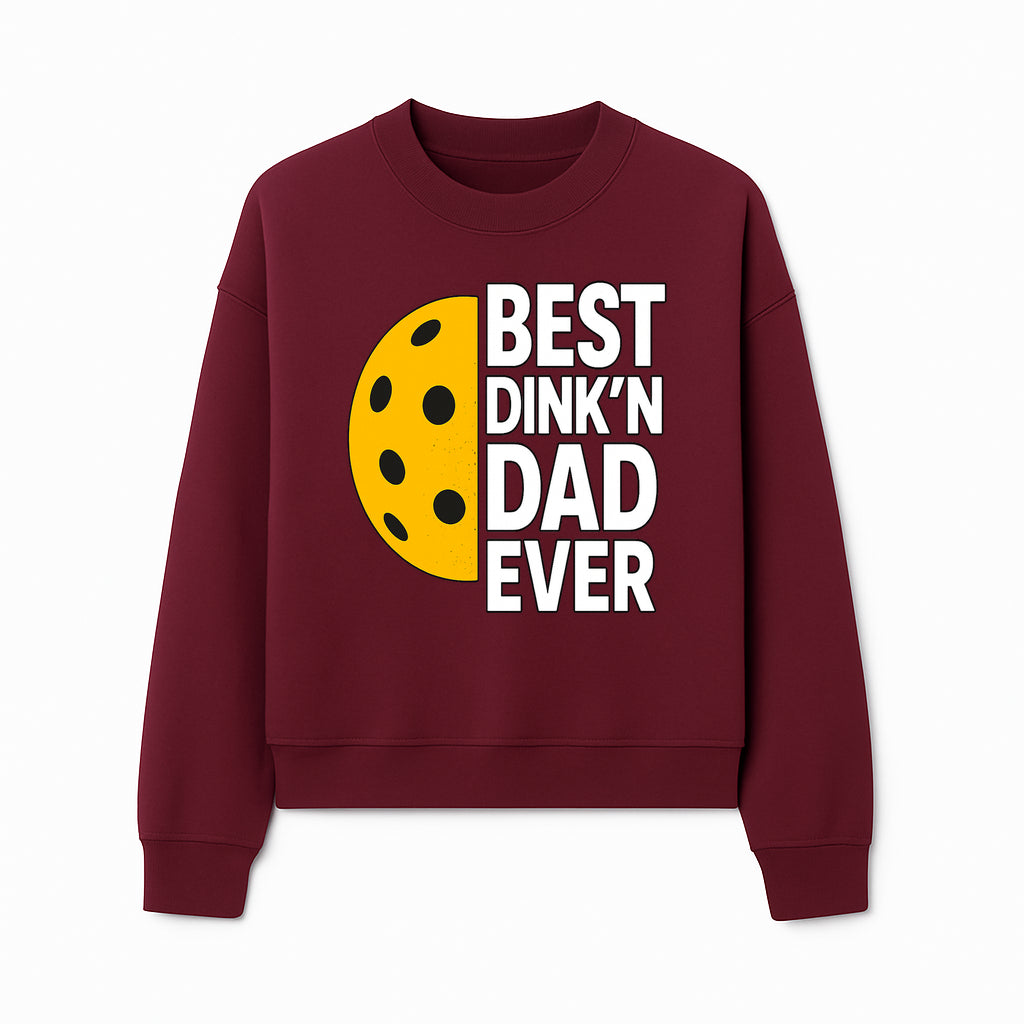 Best Dink'n Dad Ever Pickleball Gift T-Shirt | Funny Sports Dad Tee for Father's Day, Birthday, or Casual Wear - Sweatshirt 1758685055070.jpg