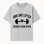 And She Lifted Heavily Ever After Gym Motivational Wall Art, Fitness Decor, Powerlifting Quote, Women's Strength Training Print - T-shirt 1758686606647.jpg