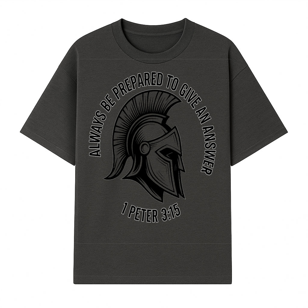 Always Be Prepared to Give an Answer Faith-Based Spartan Design Wall Art - Inspirational Quote from 1 Peter 3:15 - T-shirt 1758686606772.jpg