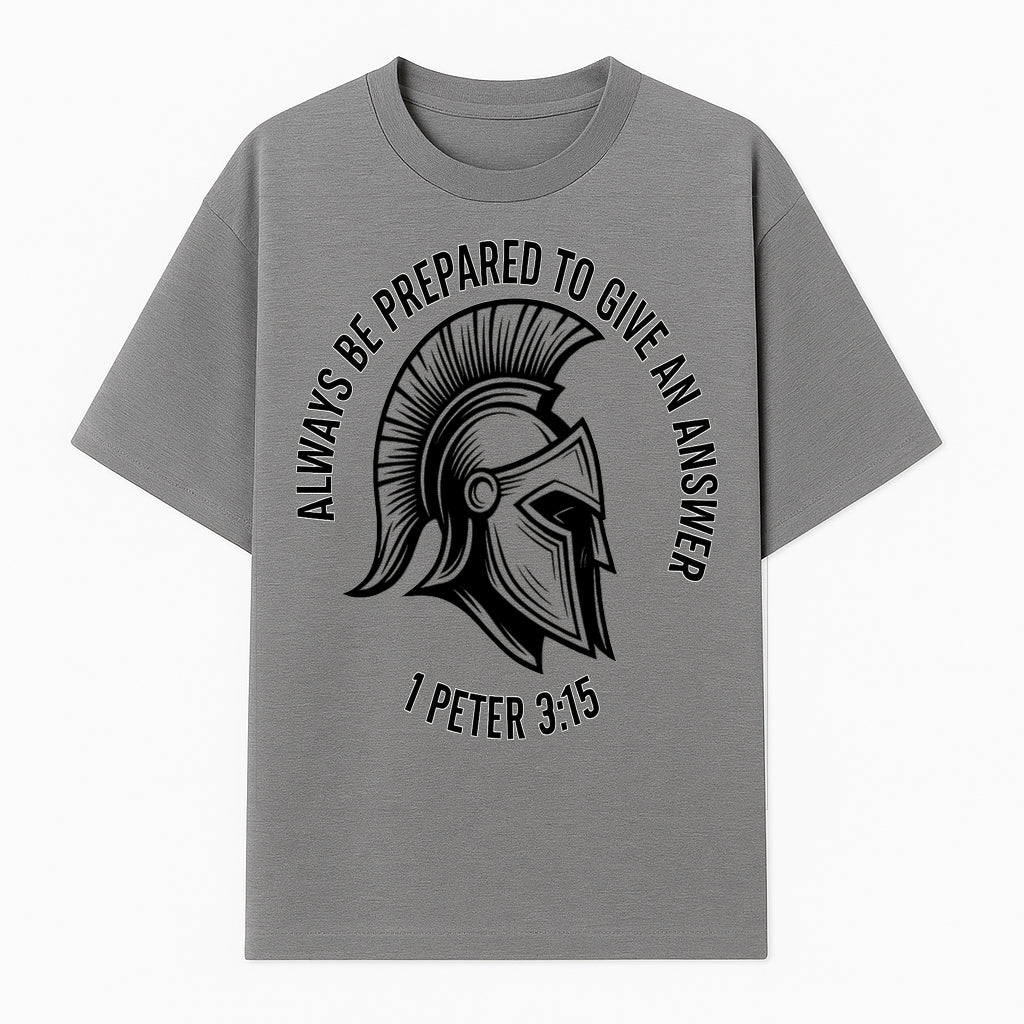 Always Be Prepared to Give an Answer Faith-Based Spartan Design Wall Art - Inspirational Quote from 1 Peter 3:15 - T-shirt 1758686607059.jpg