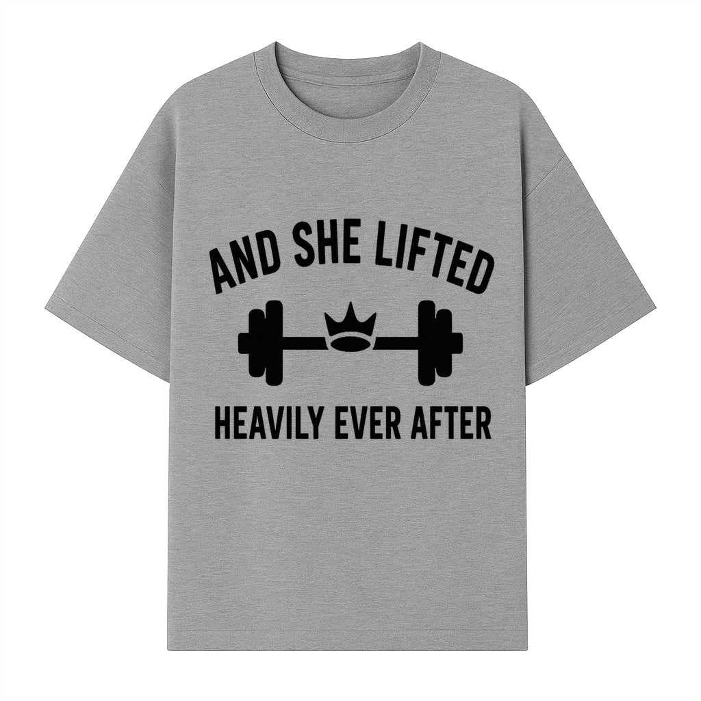 And She Lifted Heavily Ever After Gym Motivational Wall Art, Fitness Decor, Powerlifting Quote, Women's Strength Training Print - T-shirt 1758686608046.jpg