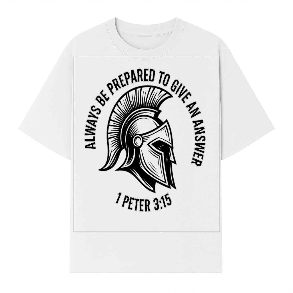 Always Be Prepared to Give an Answer Faith-Based Spartan Design Wall Art - Inspirational Quote from 1 Peter 3:15 - T-shirt 1758686608046.jpg