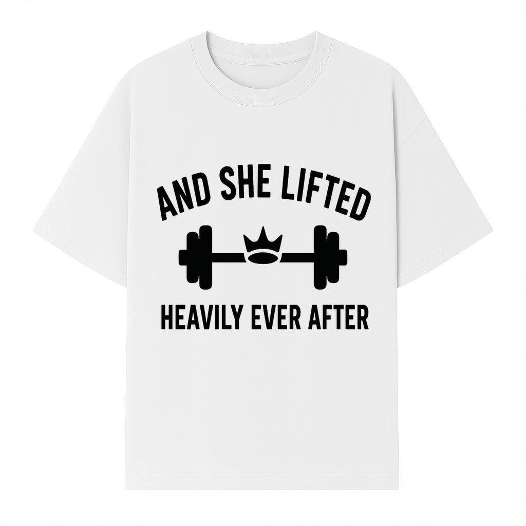And She Lifted Heavily Ever After Gym Motivational Wall Art, Fitness Decor, Powerlifting Quote, Women's Strength Training Print - T-shirt 1758686608185.jpg