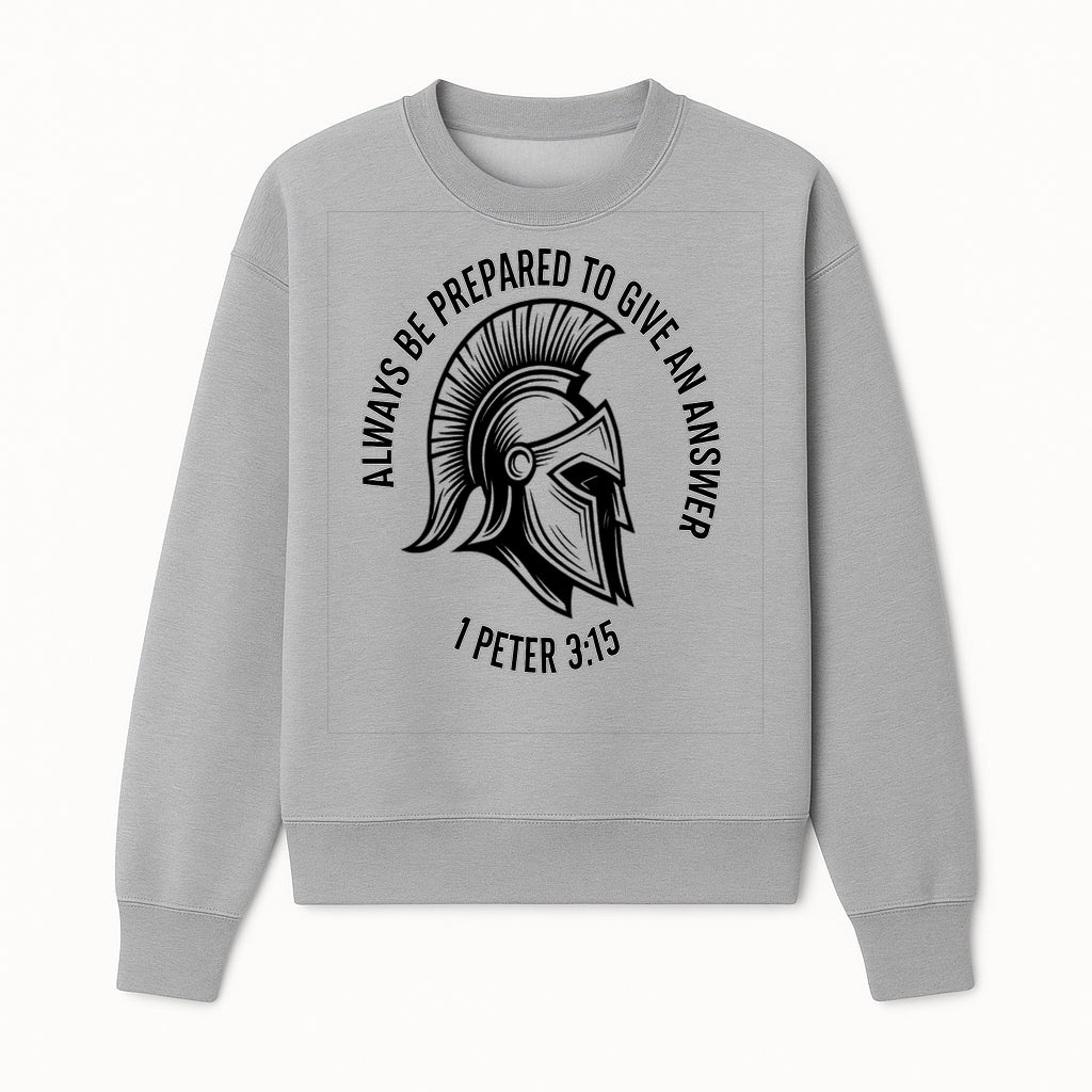 Always Be Prepared to Give an Answer Faith-Based Spartan Design Wall Art - Inspirational Quote from 1 Peter 3:15 - Sweatshirt 1758686609497.jpg