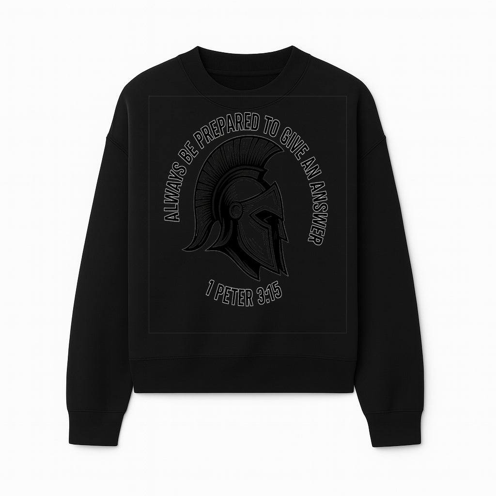 Always Be Prepared to Give an Answer Faith-Based Spartan Design Wall Art - Inspirational Quote from 1 Peter 3:15 - Sweatshirt 1758686609639.jpg
