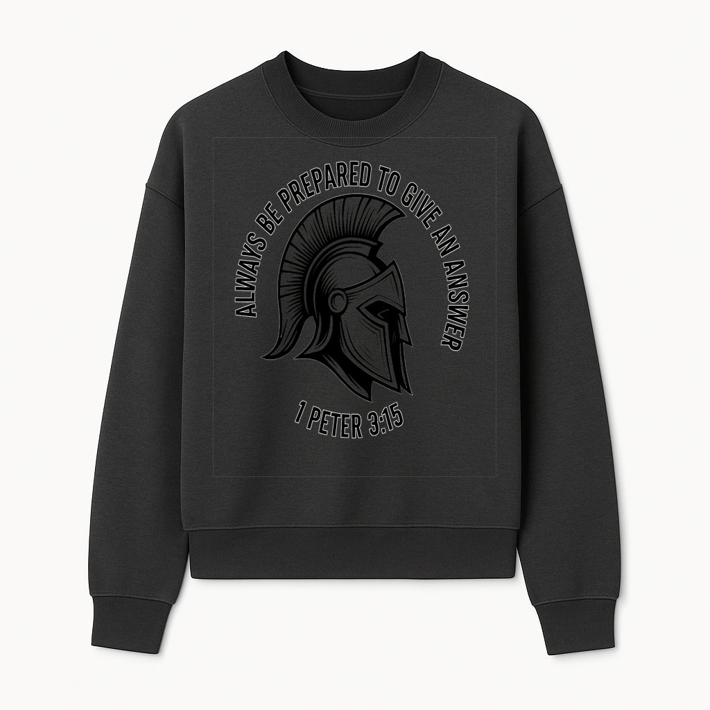 Always Be Prepared to Give an Answer Faith-Based Spartan Design Wall Art - Inspirational Quote from 1 Peter 3:15 - Sweatshirt 1758686609791.jpg