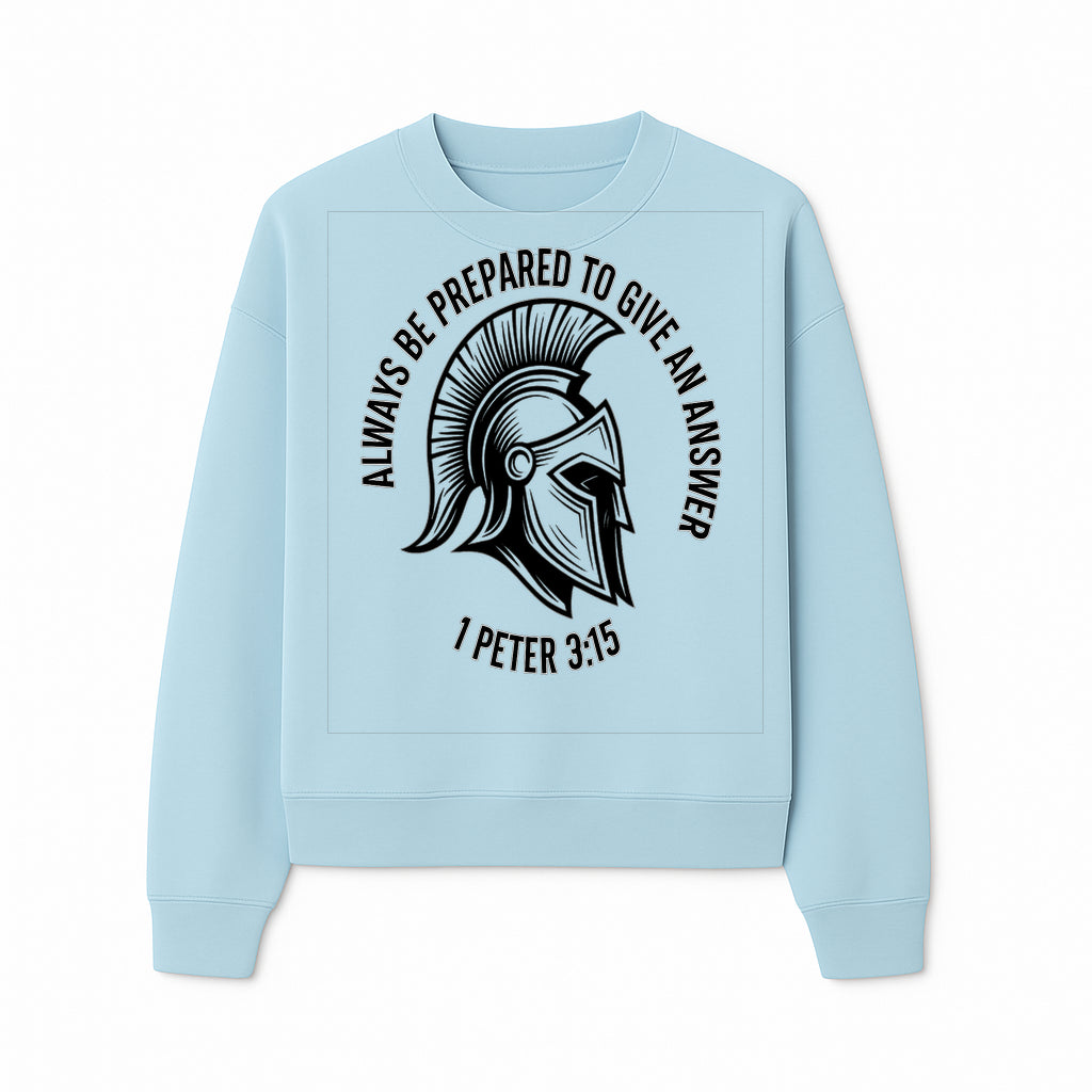 Always Be Prepared to Give an Answer Faith-Based Spartan Design Wall Art - Inspirational Quote from 1 Peter 3:15 - Sweatshirt 1758686610211.jpg