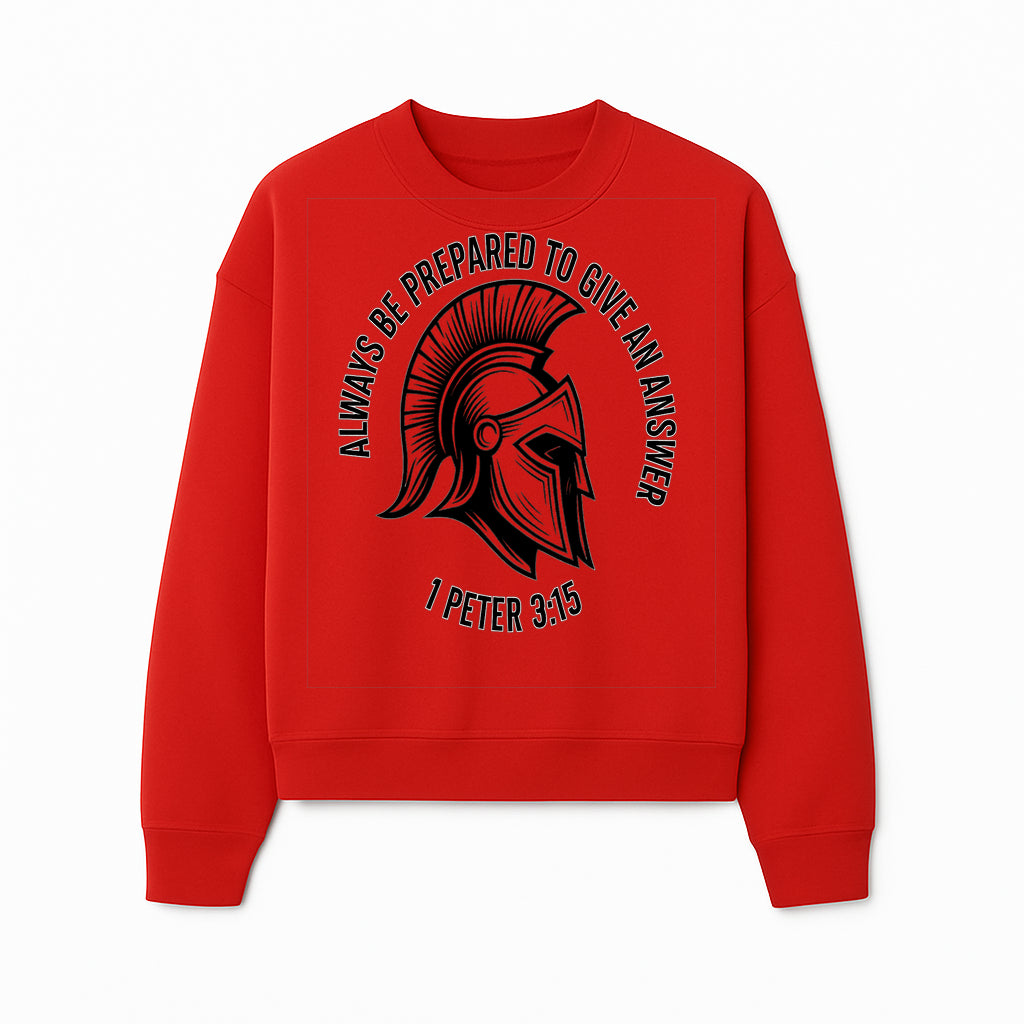 Always Be Prepared to Give an Answer Faith-Based Spartan Design Wall Art - Inspirational Quote from 1 Peter 3:15 - Sweatshirt 1758686610769.jpg