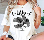 Funny Crow Shirt F Caw F T Shirt Black Crow Shirt Raven Lover Gift Autumn Vibes Fall Season Tee Trendy Black Bird Shirt Funny Sassy 1758858916446.jpg
