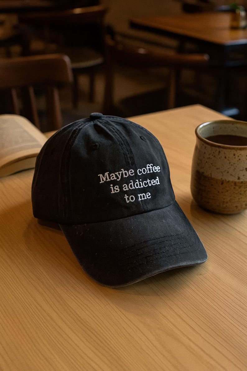 Embroidered Coffee Hat   Maybe Coffee Is Addicted To Me Cap Washed Vintage Dad Hat Coffee Lover Gift Trucker Hat For Women Trendy Cap 1759111932857.jpg