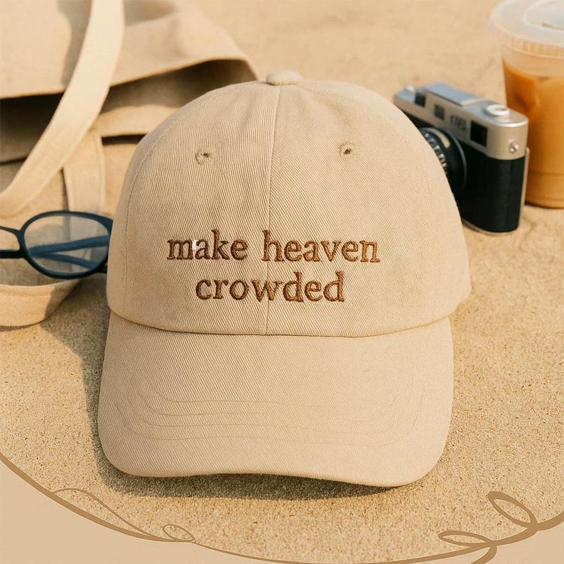 Make Heaven Crowded Embroidered Hat Christian Faith Cap Religious Baseball Hat Inspirational Worship Gift Christian Mom Dad Hat 1759131534523.jpg