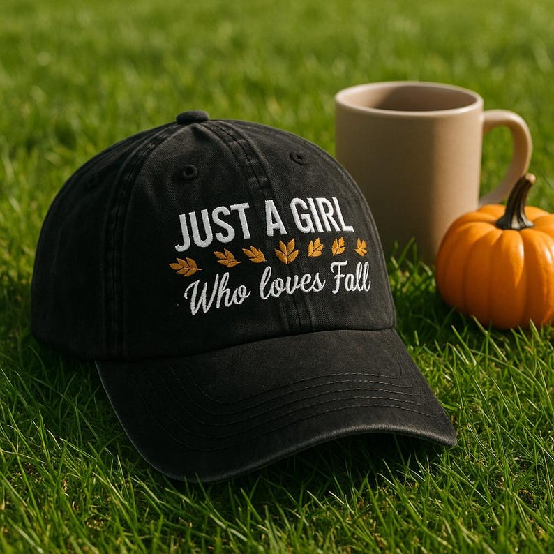 Just A Girl Who Loves Fall Embroidered Hat Cute Autumn Baseball Cap Pumpkin Spice Hat Cozy Fall Vibes Cap Autumn Leaves Hat 1759206457653.jpg