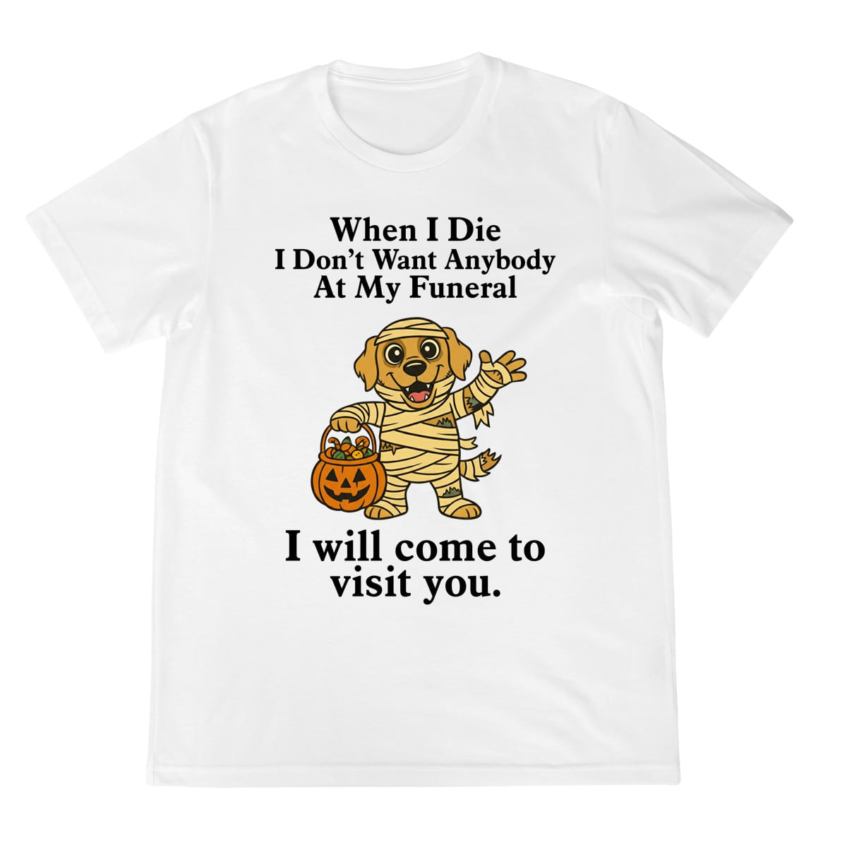Funny Golden Retriever Halloween Shirt   Mummy Dog Graphic Tee Sarcastic Funeral Joke T Shirt Hoodie Sweatshirt 1759226213340.jpg