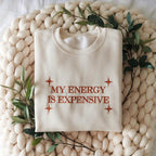My Energy Is Expensive Embroidered Sweatshirt Showgirl Era Sweater Female Empowerment Hoodie Woman Embroidered Hoodie 1759392597484.jpg