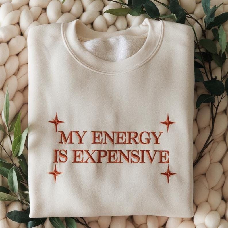 My Energy Is Expensive Embroidered Sweatshirt Showgirl Era Sweater Female Empowerment Hoodie Woman Embroidered Hoodie 1759392597550.jpg