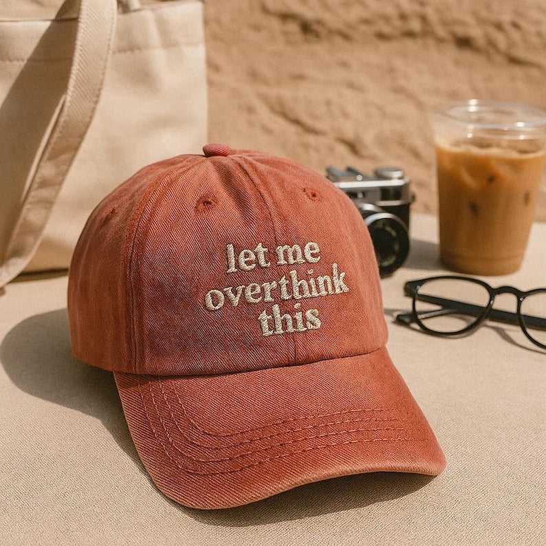 Let Me Overthink This Embroidered Hat Funny Quote Cap Sarcastic Overthinking Baseball Hat Minimalist Embroidered Anxiety Humor Hat 1759476139031.jpg
