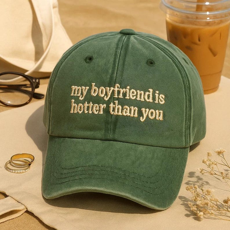 My Boyfriend Is Hotter Than You Embroidered Hat Funny Meme Cap Gen Z Baseball Hat Joke Gift For Boyfriend Trendy Embroidered Cap 1759478519529.jpg