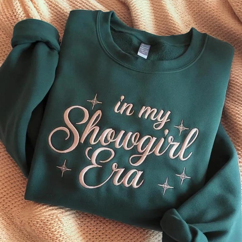 Embroidered In My Showgirl Era Sweatshirt Showgirl Life Sweatshirt Showgirl Sweatshirt Trendy Sweatshirt 1759482956506.jpg