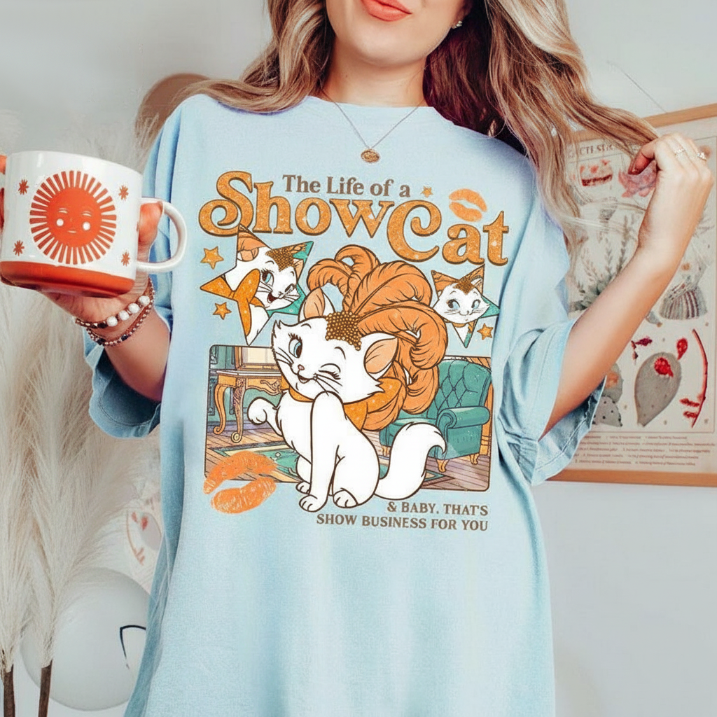 The Life Of A Showcat Shirt Showgirl Shirt The Aristocats Marie Cat Shirt Disneyland Marie Cat Shirt Cat Lover Gift 1759552321987.png