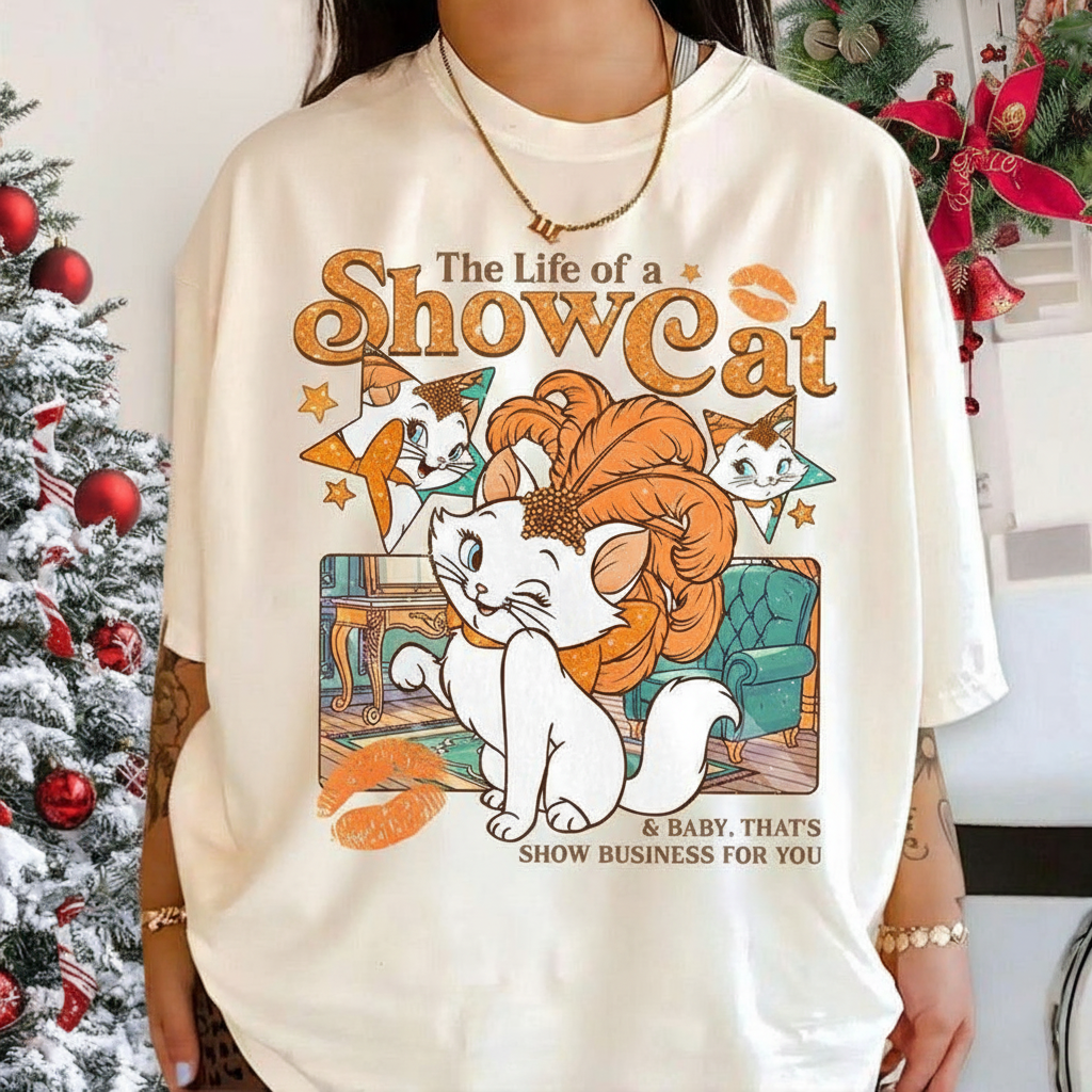 The Life Of A Showcat Shirt Showgirl Shirt The Aristocats Marie Cat Shirt Disneyland Marie Cat Shirt Cat Lover Gift 1759552322834.png