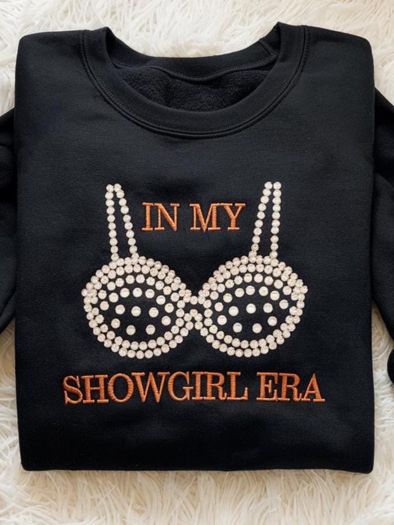 In My Showgirl Era Embroidered Sweatshirt Movie Premier Outfit Sweater Showgirl Fan Hoodie Gift For Fans Gifts For Her Retro Album Sweater 1759719242078.jpg