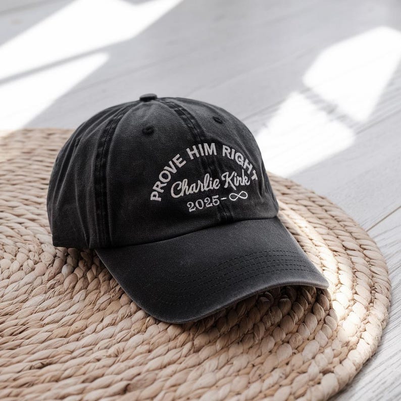 Charlie Kirk Prove Him Right Embroidered Cap Patriotic Hat Political Statement Hat Activist Hat Pray For Charlie Support Charlie Kirk 1759724914140.jpg