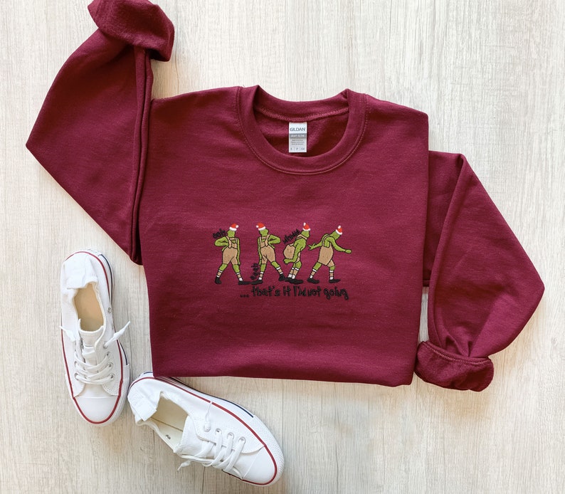 Thats It Im Not Going Christmas Sweatshirt Christmas Embroidered Sweatshirt Christmas Funny Sweatshirt Christmas Gift 1759738113960.jpg