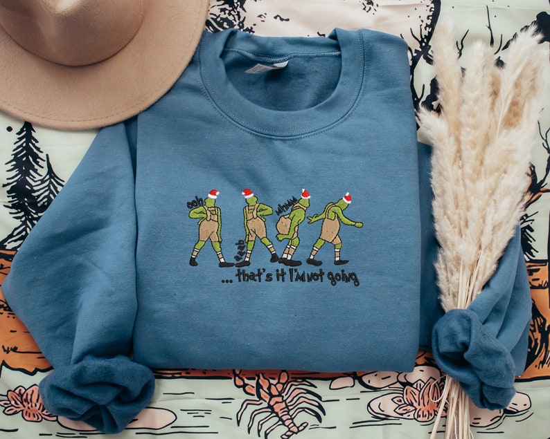 Thats It Im Not Going Christmas Sweatshirt Christmas Embroidered Sweatshirt Christmas Funny Sweatshirt Christmas Gift 1759738114548.jpg