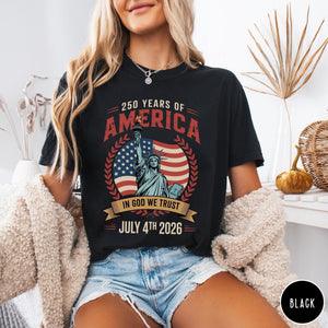 250 Years Of America Tee Celebratory America T Shirt 250 Years Shirt Independence Day Shirt Retro Graphic Tee History Tribute Tee 1759891066320.jpg
