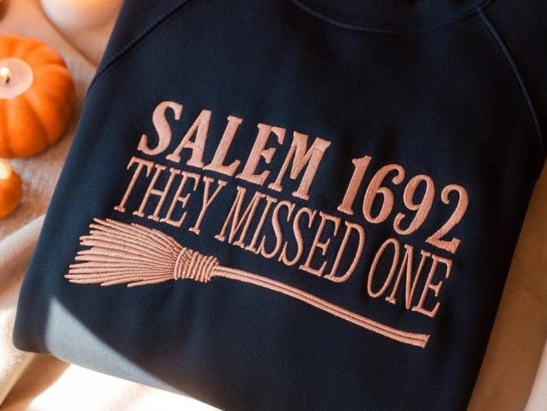 Salem 1692 They Missed One Embroidered Sweatshirt Salem Witches Sweater Spooky Season Hoodie Salem Trip Embroidered Sweater Halloween Hoodie 1759894413400.jpg