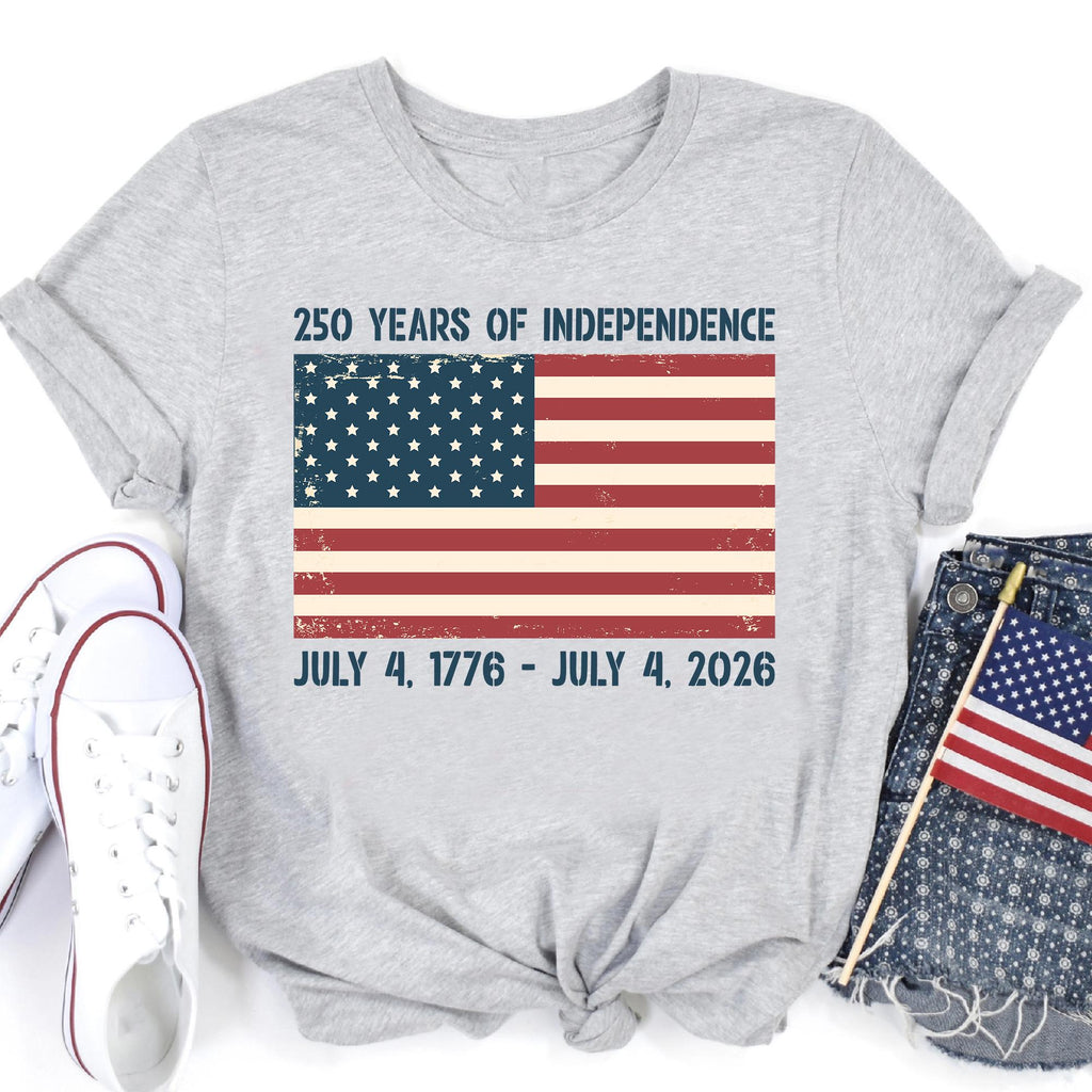 250 Years Of Independence Shirt 1776 2026 America Tee Patriotic 4th Of July Shirt Usa Semiquincentennial Gift Freedom T Shirt Us Pride 1759894809587.jpg