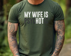 My Wife Is Psychotic Shirt Funny Husband Shirt Fathers Day Gift Birthday Or Anniversary Gift For Husband Funny Mens Gift Ideas 1759895395146.jpg