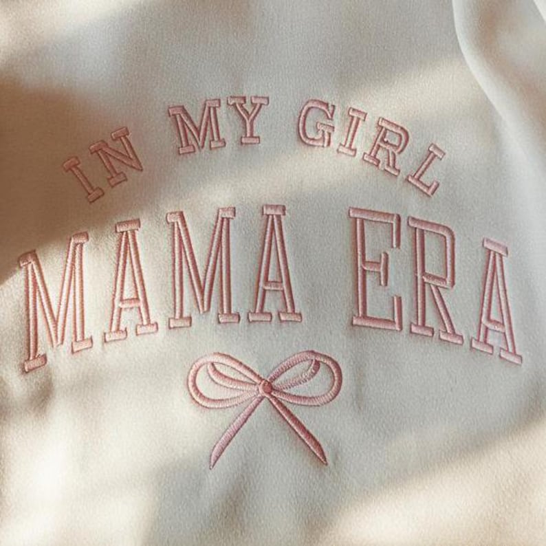 In My Girl Mama Era Embroidered Sweatshirt Coquette Mama Hoodie New Mom Sweatshirt Girl Of Mom Cool Moms Club Hoodie Girl Mama Sweatshirt 1760067136055.jpg